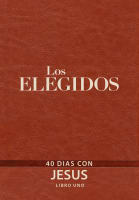 Elegidos, Los #01: 40 Dias Con Jesus (Spanish) Imitation Leather