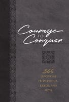 Courage to Conquer: 365 Devotions From Joshua, Judges, and Ruth Imitation Leather