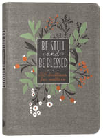 Be Still and Be Blessed: 365 Devotions For Mothers Imitation Leather