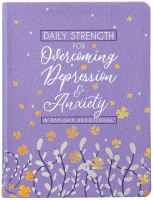 Daily Strength For Overcoming Depression & Anxiety: A 365-Day Devotional Imitation Leather