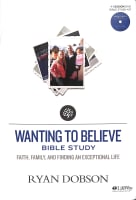 Wanting to Believe Bible Study (Leader Kit) Pack/Kit
