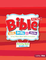 Bible Skills, Drills & Thrills: Red Cycle - Grades 1-3 Activity Book Paperback