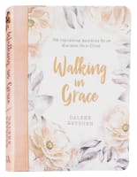 Walking in Grace: 366 Grace-Filled Devotions Designed to Offer Courage, Hope and Wisdom For Women (With Ribbon Marker And Gilt Edges) Imitation Leather
