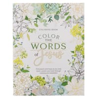 Color the Words of Jesus (Adult Coloring Books Series) Paperback