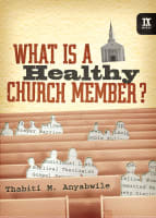 What is a Healthy Church Member? Hardback