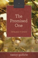 The Promised One (#01 in Seeing Jesus In The Old Testament Series) Paperback