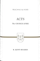 Acts - the Church Afire (Preaching The Word Series) Hardback
