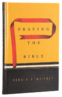 Praying the Bible Hardback