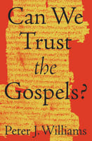 Can We Trust the Gospels? Paperback