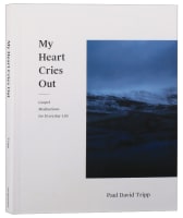 My Heart Cries Out: Gospel Meditations For Everyday Life Paperback