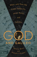 God and Galileo: What a 400-Year-Old Letter Teaches Us About Faith and Science Hardback