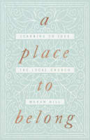 A Place to Belong: Learning to Love the Local Church Paperback