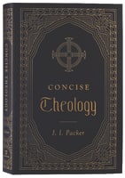 Concise Theology (Gift Edition) Hardback