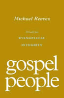 Gospel People: A Call For Evangelical Integrity Paperback