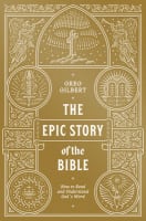 The Epic Story of the Bible: How to Read and Understand God's Word Paperback