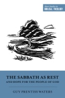The Sabbath as Rest and Hope For the People of God (Short Studies In Biblical Theology Series) Paperback