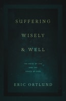 Suffering Wisely and Well: The Grief of Job and the Grace of God Paperback