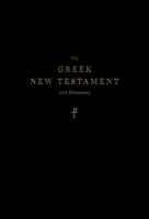 Greek New Testament With Dictionary: The Produced At Tyndale House, Cambridge Hardback