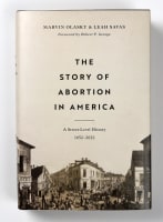 The Story of Abortion in America: A Street-Level History, 1652-2022 Hardback