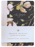Prayer Journal - ESV: 30 Days on the Gospel Paperback
