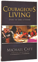 Courageous Living (Courageous Series) Paperback