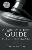 A Parliamentary Guide For Church Leaders Paperback