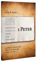 1 Peter (Exegetical Guide To The Greek New Testament Series) Paperback