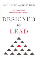 Designed to Lead: The Church and Leadership Development Hardback