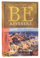 Be Reverent (Ezekiel) (Be Series) Paperback