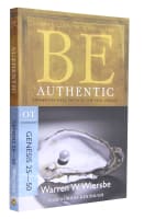 Be Authentic (Genesis 25-50) (Be Series) Paperback