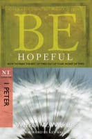 Be Hopeful (1 Peter) (Be Series) Paperback