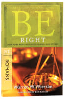 Be Right (Romans) (Be Series) Paperback