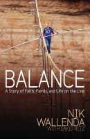 Balance: A Story of Faith, Family, and Life on the Line Paperback