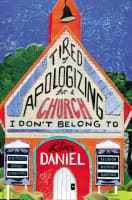 Tired of Apologizing For a Church I Don't Belong to Hardback