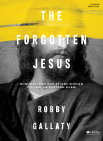 The Forgotten Jesus (Bible Study Book) Paperback