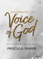 Discerning the Voice of God Revised: How to Recognize When God Speaks (Bible Study Book) Paperback