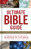 Ultimate Bible Guide: A Complete Walk Through of All 66 Books of the Bible Hardback