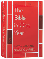 Bible in One Year: A Commentary By Nicky Gumbel Hardback