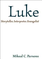 Luke: Storyteller, Interpreter, Evangelist Paperback