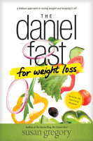 The Daniel Fast For Weight Loss Paperback