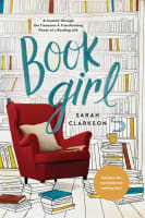 Book Girl: A Journey Through the Treasures and Transforming Power of a Reading Life Paperback