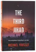 The Third Jihad: Overcoming Radical Islam's Plan For the West Paperback