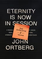 Eternity is Now in Session: A Radical Rediscovery of What Jesus Really Taught About Salvation, Eternity, and Getting to the Good Place (Dvd Experience) DVD