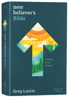 NLT New Believer's Bible: First Steps For New Christians (Black Letter Edition) Hardback