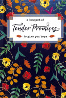 A Bouquet of Tender Promises to Give You Hope  (A Bouquet Of Collection) Hardback