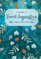 A Bouquet of Sweet Inspiration to Grow Your Faith  (A Bouquet Of Collection) Hardback