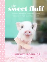 The Sweet Fluff: Cuddly Animals and Inspirational Thoughts For a Joyful Heart Hardback