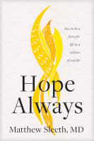 Hope Always: How to Be a Force For Life in a Culture of Suicide Paperback