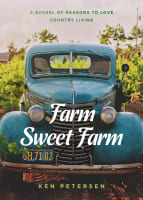 Farm Sweet Farm: 75 Devotions  A Bushel of Reasons to Love Country Living Hardback