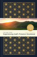 The One Year Experiencing God's Presence Devotional: 365 Daily Encounters to Bring You Closer to Him Hardback